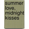 Summer Love, Midnight Kisses door Pelaam