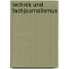 Technik Und Fachjournalismus door Tim Cappelmann