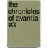 The Chronicles of Avantia #3