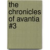 The Chronicles of Avantia #3 door Adam Blade