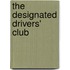 The Designated Drivers' Club