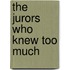 The Jurors Who Knew Too Much