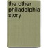 The Other Philadelphia Story