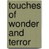 Touches of Wonder and Terror