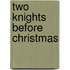 Two Knights Before Christmas