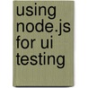 Using Node.Js for Ui Testing door Teixeira Pedro