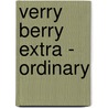 Verry Berry Extra - Ordinary by Christina Waschko