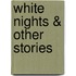White Nights & Other Stories