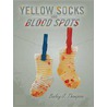 Yellow Socks and Blood Spots door Bailey J. Thompson