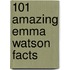 101 Amazing Emma Watson Facts