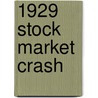 1929 Stock Market Crash door Marty Gitlin