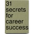 31 Secrets for Career Success