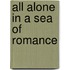 All Alone in a Sea of Romance