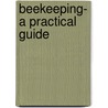 Beekeeping- A Practical Guide by Roger Patterson