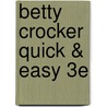Betty Crocker Quick & Easy 3E door Betty Crocker