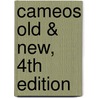 Cameos Old & New, 4th Edition door Mark R. Miller