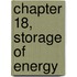 Chapter 18, Storage of Energy
