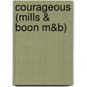 Courageous (Mills & Boon M&B) by Dianna Palmer