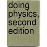 Doing Physics, Second Edition door Martin H. Krieger