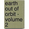 Earth Out of Orbit - Volume 2 by Sanctus Est Adonai