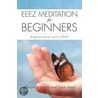 Eeez Meditation for Beginners door Marjolyn Noble