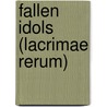 Fallen Idols (Lacrimae Rerum) by Leonard Schulman