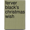 Ferver Black's Christmas Wish by Marc Jarrod