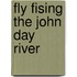 Fly Fising the John Day River