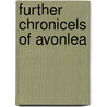 Further Chronicels of Avonlea door Lucy Maud Montgomery