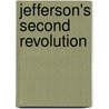 Jefferson's Second Revolution door Susan Dunn