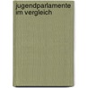 Jugendparlamente Im Vergleich by Stefan Korn
