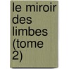 Le Miroir des Limbes (Tome 2) by André Malraux