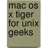 Mac Os X Tiger for Unix Geeks door Ernest E. Rothman