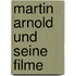 Martin Arnold Und Seine Filme