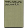 Mathematischer Erstunterricht by Georg Rabe