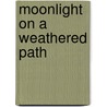 Moonlight on a Weathered Path door Jamantha Williams Watson