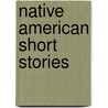 Native American Short Stories door Jim Red Fox
