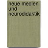Neue Medien Und Neurodidaktik door Frank Christian Petersen
