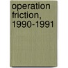 Operation Friction, 1990-1991 by Richard Howard Gimblett