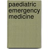 Paediatric Emergency Medicine door Stephen Ludwig