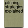 Pitching Strategies Explained door Dan Russell