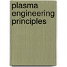 Plasma Engineering Principles door Michael Keidar