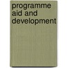 Programme Aid and Development door Jessica Jacobson