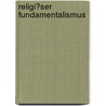 Religi�Ser Fundamentalismus by Omar Castillo