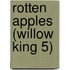 Rotten Apples (Willow King 5)