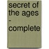 Secret of the Ages - Complete