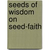Seeds of Wisdom on Seed-Faith door Mike Murdock