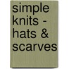 Simple Knits - Hats & Scarves by Clare Crompton