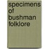Specimens of Bushman Folklore