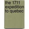 The 1711 Expedition to Quebec door Adam Lyons